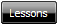 Lessons